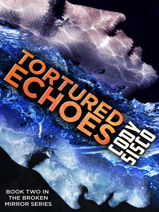 Title details for Tortured Echoes by Cody Sisco - Available